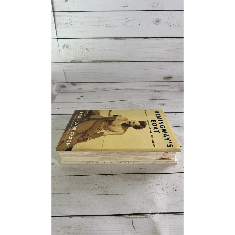 Hemingway's Boat Paul Hendrickson 2011 First Edition Biography Knopf